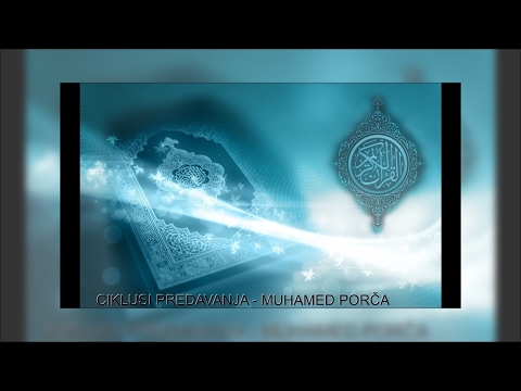 PUT PRAVOG MUSLIMANA - Muhamed Porca