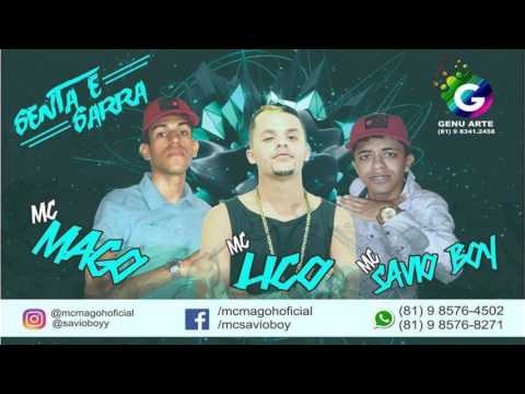 MC MAGO E MC LICO E MC SAVIO BOY   SENTA E SARRA
