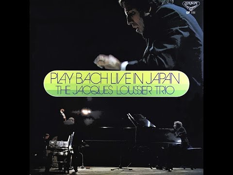JACQUES LOUSSIER TRIO PLAY BACH LIVE IN JAPAN