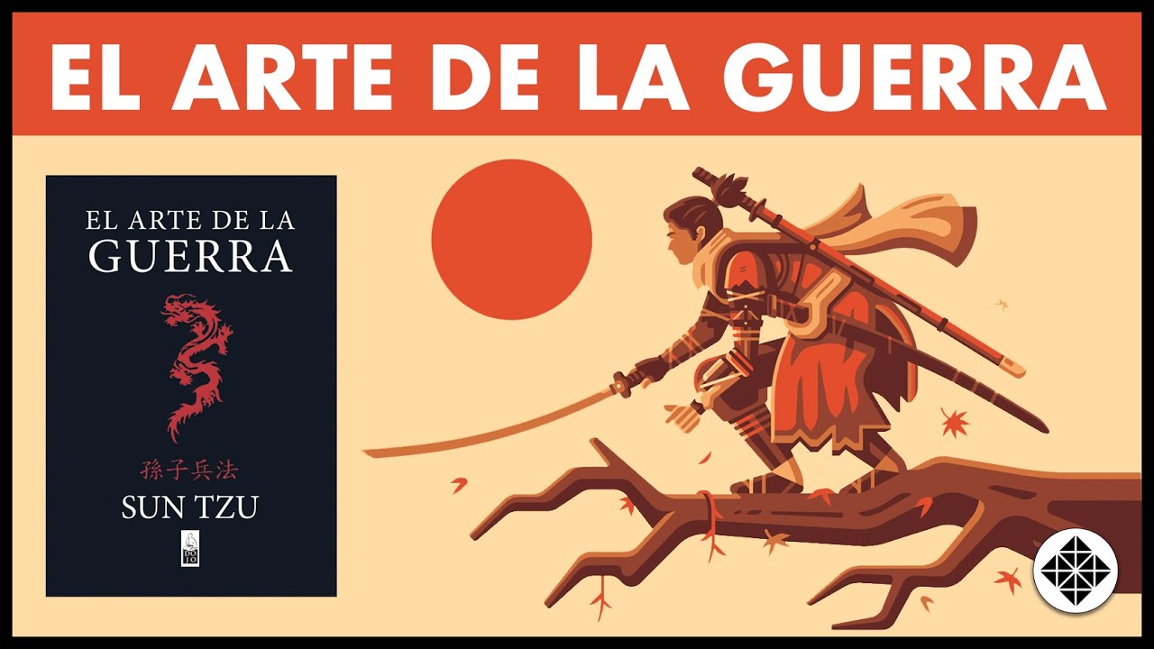 10 Estrategias para Ganar las Batallas de la Vida utilizando El Arte de la Guerra de Sun Tzu