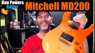 Video thumbnail for Mitchell MD200 Electric Guitar - It's Really Good - Unboxing, Review & Demo by Ben Powers Guitar