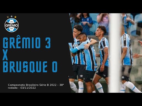 Grêmio 3 x 0 Brusque - Campeonato Brasileiro 2022 série B - 38ª Rodada - 03/11/2022