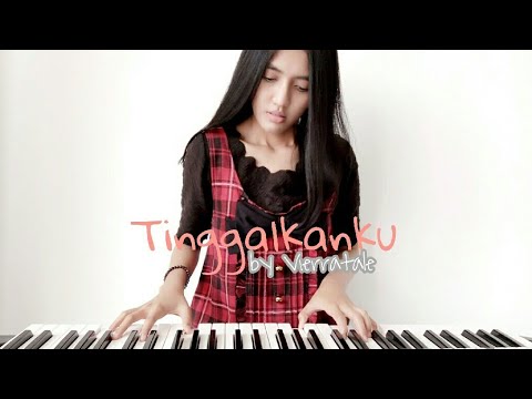 Nadia Alifazuhri (Piano Cover) - Tinggalkanku by Vierratale || #covernyananad