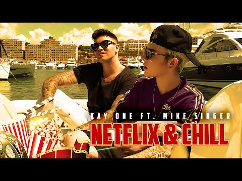 Kay One feat. Mike Singer - Netflix & Chill (prod. by Stard Ova)