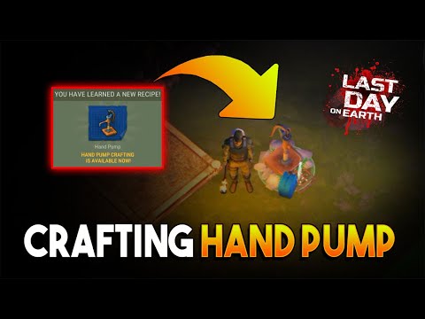 CRAFTING HAND PUMP  |  LAST DAY ON EARTH: SURVIVAL