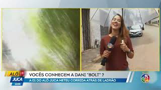 Vocês conhecem a Dani "Bolt"? | Alô Juca | Tv Aratu