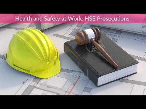 Health and Safety at Work: HSE Prosecutions