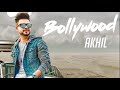 Bollywood - Akhil (FULL SONG) | Preet Hundal | Latest Punjabi Songs 2017 |