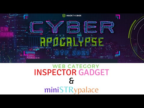 Inspector Gadget & ministry Place | Cyber Apocalypse 2021 | CTF