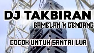 Download lagu DJ TAKBIRAN X GAMELAN CEK SOUND BASS GLER TERBARU 2025 mp3