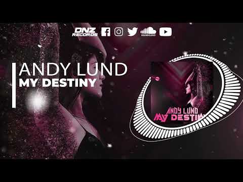 DNZF1209 // ANDY LUND - MY DESTINY (Official Video DNZ Records)