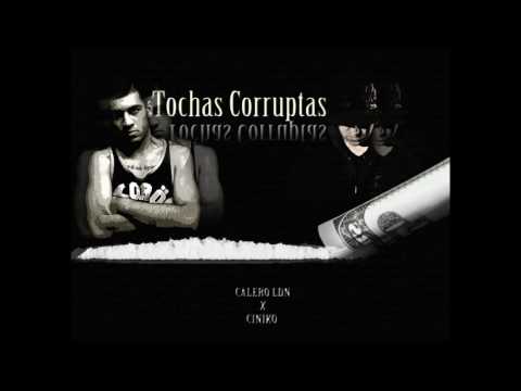 Calero LDN X Ciniko - Tochas corruptas (Prod SKick)