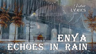 Enya - Echoes in Rain 💜 (Lyrics)