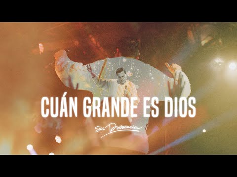 Cuán Grande Es Dios - Su Presencia (How Great Is Our God - Chris Tomlin) - Español