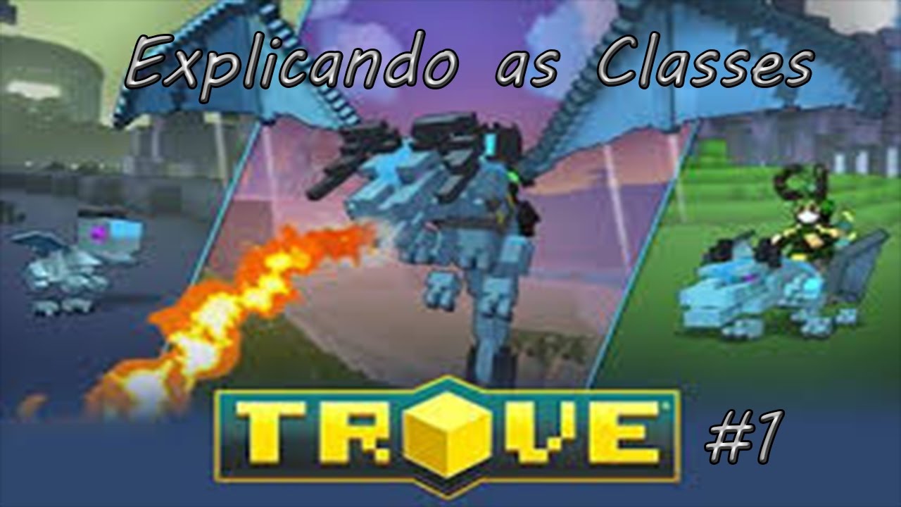 Explicando As Classes Trove #1