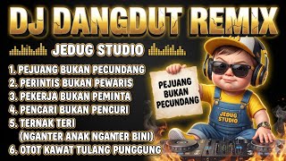 Download lagu 🎧 JEDUG STUDIO 🔥 'PEJUANG BUKAN PECUNDANG' 😎 DJ DANGDUT REMIX INDONESIA TERBARU 🇮🇩 mp3