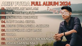 Download lagu ARIEF PUTRA FULL ALBUM 2024 mp3
