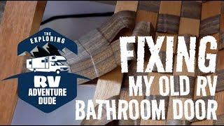 Fixing My Old RV Bathroom Door