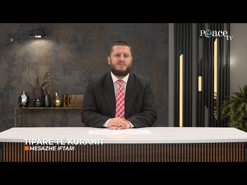 Mesazhe iftari | 07. Tipare të Kuranit - Sedat Islami