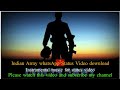 Indian Army WhatsApp Status Video Download Jai Hind Bharath Mata Ki Jai