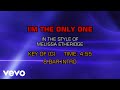 Melissa Etheridge I M The Only One Karaoke