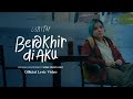 Idgitaf - Berakhir di Aku OST 'Home Sweet Loan' (Official Lyric Video)