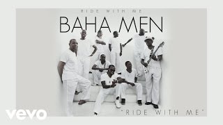 Baha Men - Ride With Me (Cover Audio)