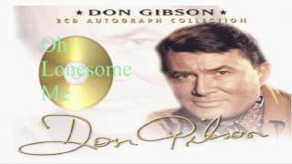 Don Gibson - Oh, Lonesome Me