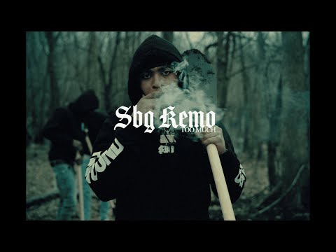SBG Kemo - Too Much (Official Video)