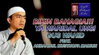 Download lagu Bikin Bahagia!! Ya Waridal Unsi - Gus Wahid feat. Ahbaabul Musthofa Madiun - Pra Habib Syech Terbaru mp3 Download lagu Bikin Bahagia!! Ya Waridal Unsi - Gus Wahid feat. Ahbaabul Musthofa Madiun - Pra Habib Syech Terbaru mp3