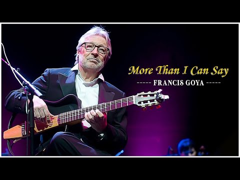 Francis Goya Golden Hits - More Than I Can Say | Relaxing Tunes Help Relieve Stress And Anxiety