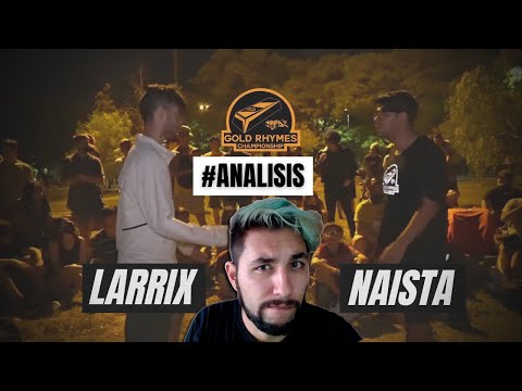 ANALIZANDO LARRIX vs NAISTA #GoldRhymes2021