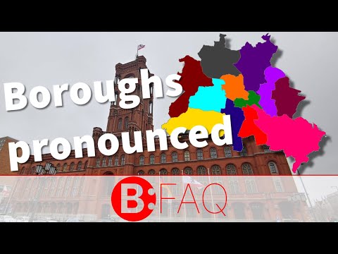 Berlin:FAQ - How to pronounce the boroughs of Berlin