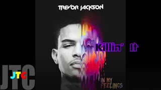 Trevor Jackson - Killin It (Lyrics)