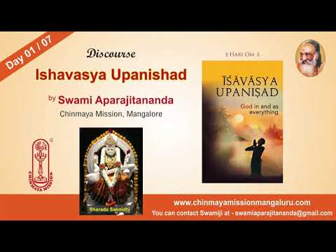 "Ishavasya Upanishad - Day 01 / 07" Talk in Eng by Swami Aparajitananda, Chinmaya Mission Mangaluru.