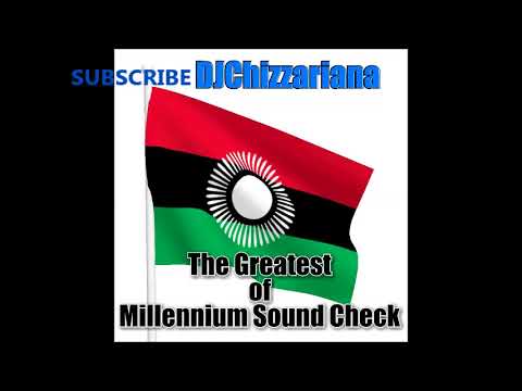THE BEST OF MILLENNIUM SOUND CHECK -DJChizzariana