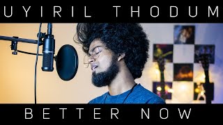 Uyiril Thodum (Kumbalangi Nights) X Better Now (Post Malone) Cover/ Mashup || By 🔺Ashwin Bhaskar🔻