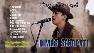 Download lagu Dimas Senopati Full Album | Kumpulan Lagu Dimas Senopati | Dimas Senopati Top Hits mp3