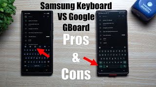 Samsung Keyboard VS Google GBoard: The Pros and Cons