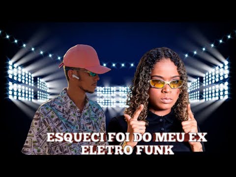 MC DRICKA E MC LIL BEAT - ESQUECI FOI DO MEU EX (ELETRO FUNK) DJ PAULO EVANS