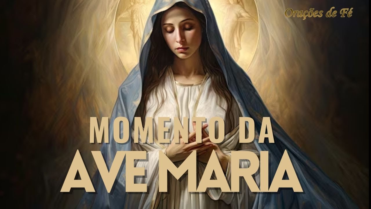 ❤️ MOMENTO DA AVE MARIA | Oração da Noite | 30 de Setembro
