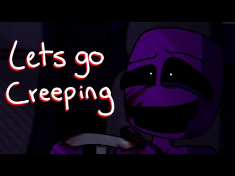 Lets Go Creeping || Animation || Ft. William Afton