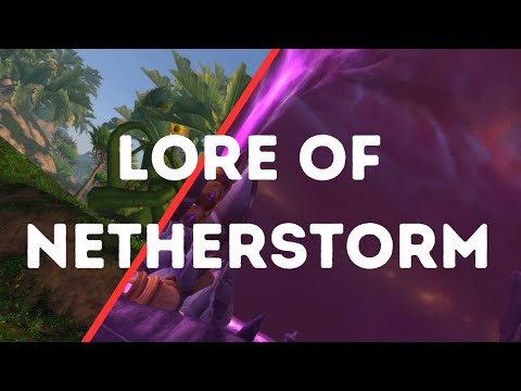 Exploring Netherstorm: From Vibrant Land to Barren Wasteland