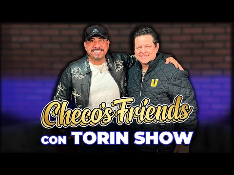 Torin Show- Checo's Friends Ep.182 | Gran charla e historia de vida con un gran locutor y comediante