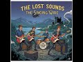 The Lost Sounds - The Singing Wire