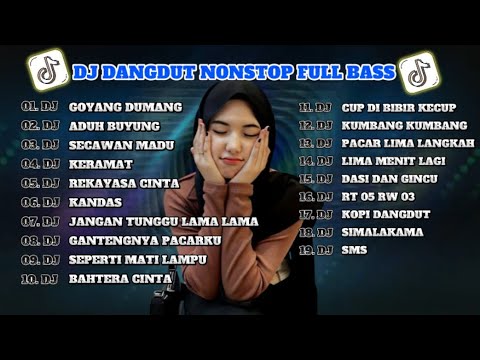 DJ DANGDUT LAWAS REMIX NONSTOP 1 JAM FULL BASS🎵 GOYANG DUMANG🎵KERAMAT🎵ADUH BUYUNG🎵KANDAS