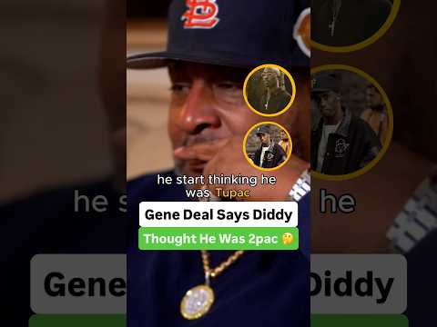 Gene Deal Says Diddy Thought He Was 2Pac 🤔 @CamCaponeNews