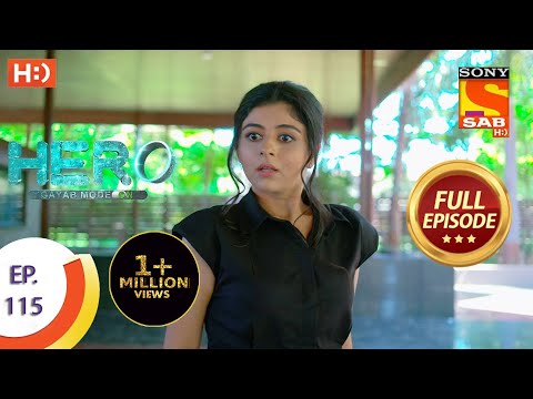 Hero - Gayab Mode On - Ep 115 - Full Episode - 19th May, 2021