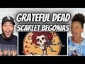 VIBES!| FIRST TIME HEARING The Grateful Dead -  Scarelet Begonias REACTION