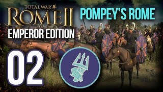 Total War: Rome 2 - 02 - Pompey's Rome ( Imperator Augustus Campaign Pack )